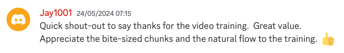 A review from Jay. It reads: Quick shout-out to say thanks for the video training. Great value. Appreciate the bite-sized chunks and the natural flow to the training.